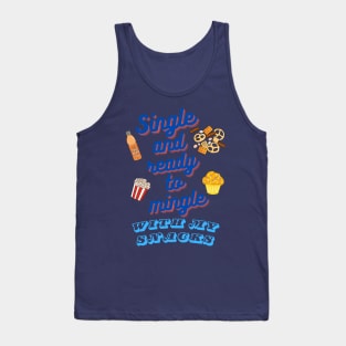 Single and Ready to Mingle with My Snacks Tank Top